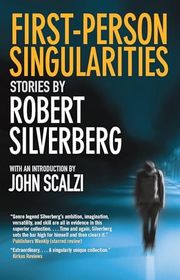 Book cover for "First-Person Singularities" by Robert Silverberg