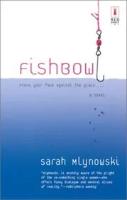 Book cover for "Fishbowl" by Sarah Mlynowski