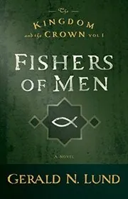 Book cover for "Fishers of Men" by Gerald Lund