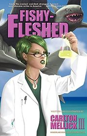 Book cover for "Fishy-Fleshed" by Carlton Mellick III