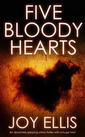 Book cover for "Five Bloody Hearts" by Joy Ellis