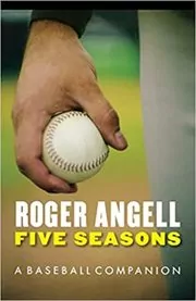 Book cover for "Five Seasons" by Roger Angell