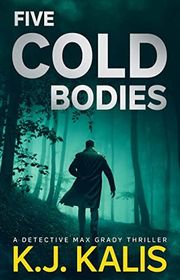 Book cover for "Five Cold Bodies" by KJ Kalis