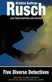 Book cover for "Five Diverse Detectives" by Kristine Kathryn Rusch