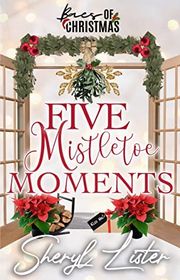 Book cover for "Five Mistletoe Moments" by Sheryl Lister