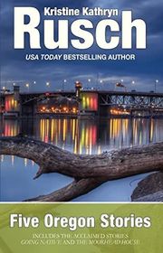 Book cover for "Five Oregon Stories" by Kristine Kathryn Rusch