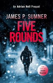 Book cover for "Five Rounds" by James P Sumner