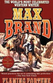 Book cover for "Flaming Fortune" by Max Brand