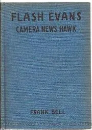 Book cover for "Flash Evans Camera News Hawk" by Mildred A Wirt