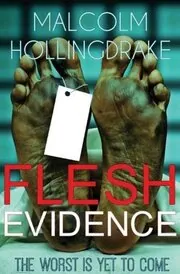 Book cover for "Flesh Evidence" by Malcolm Hollingdrake