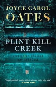 Book cover for "Flint Kill Creek" by Joyce Carol Oates