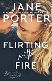 Book cover for "Flirting with Fire" by Jane Porter