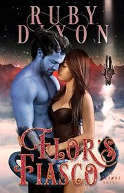 Book cover for "Flor's Fiasco" by Ruby Dixon