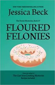 Floured Felonies