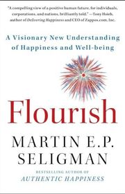 Book cover for "Flourish: A Visionary New Understanding of Happiness and Well-being" by Martin E. P. Seligman