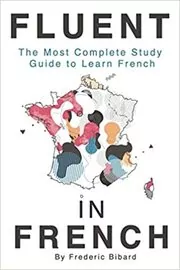 Book cover for "Fluent in French" by Frederic Bibard