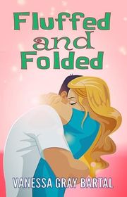Book cover for "Fluffed and Folded" by Vanessa Gray Bartal