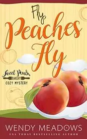 Book cover for "Fly, Peaches Fly" by Wendy Meadows