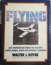 Flying, An Introduction To Flight, Airplanes, And Aviation Careers