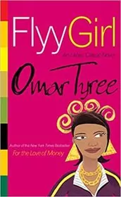 Book cover for "Flyy Girl" by Omar Tyree
