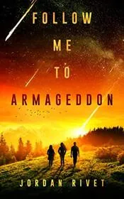 Follow Me to Armageddon