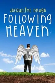 Book cover for "Following Heaven" by Jacqueline Druga