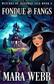 Book cover for "Fondue and Fangs" by Mara Webb