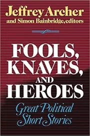 Fools, Knaves, and Heroes