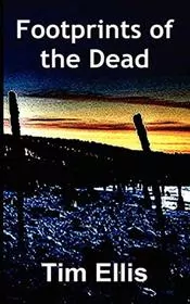 Book cover for "Footprints of the Dead" by Tim Ellis