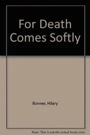 For Death Comes Softly