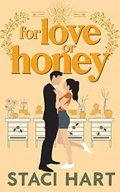 Book cover for "For Love Or Honey" by Staci Hart