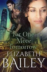 Book cover for "For One More Tomorrow" by Elizabeth Bailey