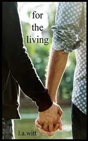 Book cover for "For The Living" by LA Witt