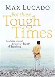 For These Tough Times