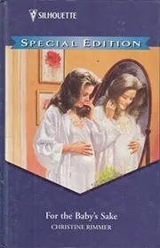 Book cover for "For the Baby's Sake" by Christine Rimmer