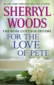 Book cover for "For the Love of Pete" by Sherryl Woods