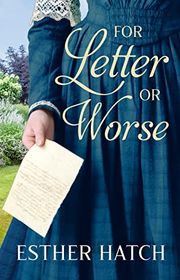 Book cover for "For Letter or Worse" by Esther Hatch