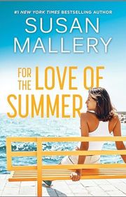 Book cover for "For the Love of Summer" by Susan Mallery