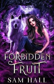 Book cover for "Forbidden Fruit" by Sam Hall