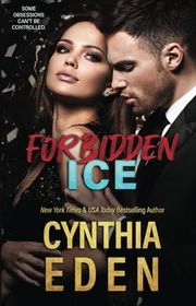 Book cover for "Forbidden Ice" by Cynthia Eden
