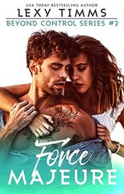 Book cover for "Force Majeure" by Lexy Timms