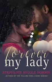 Book cover for "Forever My Lady" by Stephanie Nicole Norris