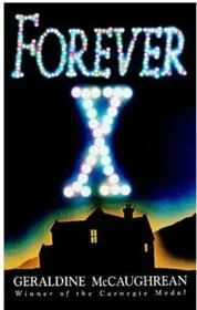 Book cover for "Forever X" by Geraldine McCaughrean