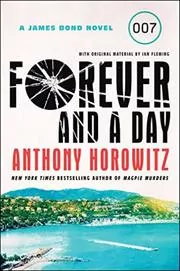 Book cover for "Forever and a Day" by Anthony Horowitz