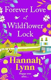 Book cover for "Forever Love at Wildflower Lock" by Hannah M Lynn