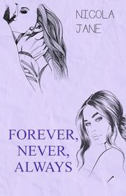 Book cover for "Forever, Never, Always" by Nicola Jane