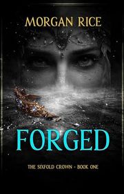 Book cover for "Forged" by Morgan Rice