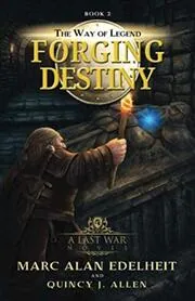 Book cover for "Forging Destiny" by Marc Alan Edelheit