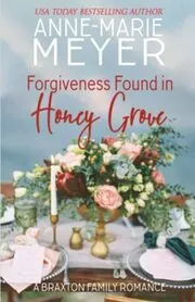 Forgiveness Found in Honey Grove