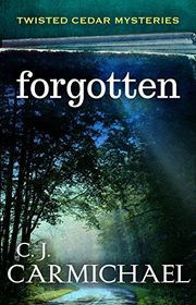 Book cover for "Forgotten" by CJ Carmichael